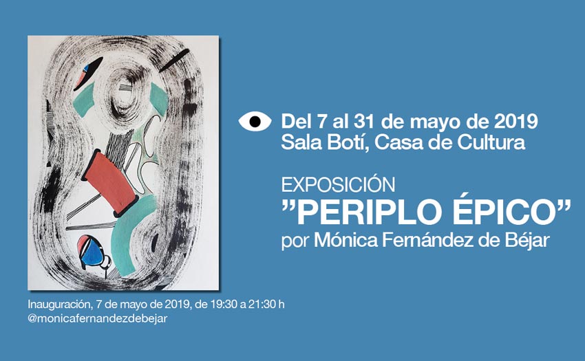 "Periplo Épico": Exposición de Mónica Fernández de Béjar