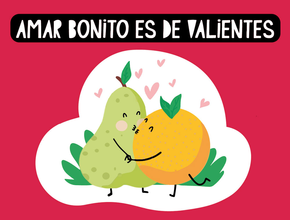 San Valentín, “Amar bonito es de valientes”